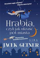 Hrabia, czyli jak ukraść pół miasta