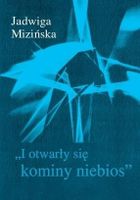 I otwarły się kominy niebios