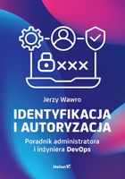Identyfikacja i autoryzacja. Poradnik administratora i inżyniera DevOps