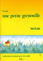 Il était... une petite grenouille Niveau 1. Livret de lecture