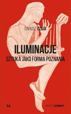 Iluminacje. Sztuka jako forma poznania