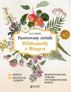 Ilustrowany zielnik Hildegardy z Bingen