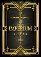 Imperium Sofia. Tom 1