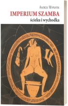 Imperium szamba, ścieku i wychodka