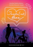 Insta(nt) love. Zakochani bez pamięci. Tom 2