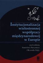Instytucjonalizacja wielostronnej współpracy międzynarodowej w Europie