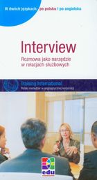 Interview. Rozmowa jako narzędzie w relacjach służbowych