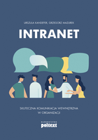 Intranet. Skuteczna komunikacja wewnętrzna w organizacji