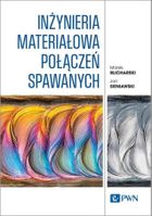 Inżynieria materiałowa połączeń spawanych