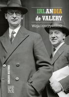 Irlandia de Valery. Wizja i rzeczywistość