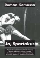 Ja, Spartakus. Wpływ choreografii na osobowość