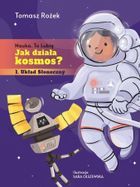 Jak działa kosmos?