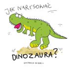 Jak narysować dinozaura?