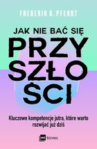 Jak nie bać się przyszłości