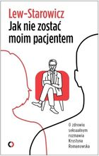 Jak nie zostać moim pacjentem