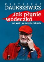 Jak płynie wódeczka na wsi i w miasteczkach