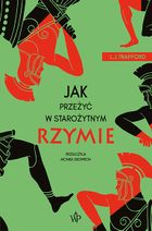 Jak przeżyć w starożytnym Rzymie