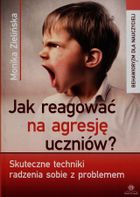 Jak reagować na agresję uczniów
