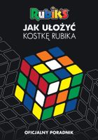 Jak ułożyć kostkę Rubika?