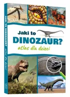 Jaki to dinozaur? Atlas dla dzieci