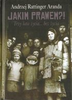 Jakim prawem?! Trzy lata życia... bez życia
