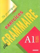 Je pratique exercices de Grammaire. A1
