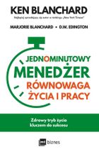 Jednominutowy Menedżer. Równowaga życia i pracy