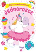Jednorożce. Bajeczna kolorowanka