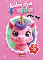 Jednorożce z naklejkami. Kolorowa frajda