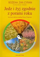 Jedz i żyj zdrowo zgodnie z porami roku. Kuchnia według Pięciu Przemian