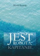 Jest robota, kapitanie