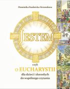Jestem, czyli o Eucharystii dla dzieci