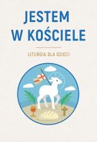 Jestem w Kościele. Liturgia dla dzieci