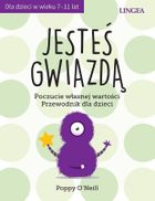 Jesteś gwiazdą. Poczucie własnej wartości. Przewodnik dla dzieci