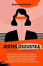 Jesteś oszustką. Syndrom, który cię niszczy
