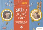 Jeżeli jesteś inny. Historyjka o tym, jak kochać siebie za to, jakim się jest