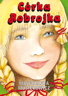 Jeżycjada. Córka Robrojka