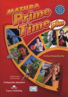 Język angielski. Matura Prime Time. Plus Intermediate. Podręcznik wieloletni