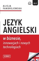 Język angielski w biznesie, innowacjach i nowych technologiach