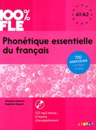 Język francuski. 100% FLE Phonétique essentielle du français niveau A1/A2 - Livre + CD