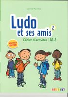 Język francuski. Ludo et ses amis 2. Cahier d'activites