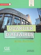 Język francuski. Quartier D'affaires 2. Poziom B1. Ćwiczenia