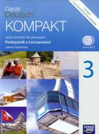 Język niemiecki. Das ist Deutsch! Kompakt 3. Podręcznik z ćwiczeniami. Gimnazjum