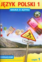 Język polski. Nauka o języku. Ćwiczenia. Część 1. Gimnazjum. Klasa 1