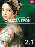 Język polski. Oblicza epok. Podręcznik 2. Część 1 liceum i technikum. Zakres podstawowy i rozszerzony