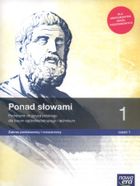 Język polski. Ponad słowami. Podręcznik. Część 1. Liceum ogólnokształcące. Klasa 1. Zakres podstawowy i rozszerzony