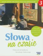 Język polski. Słowa na czasie. Podręcznik literacki. Gimnazjum. Klasa 3