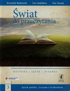 Język polski, Świat do przeczytania. Podręcznik. Zakres podstawowy i rozszerzony. Liceum/technikum klasa 3. Stentor