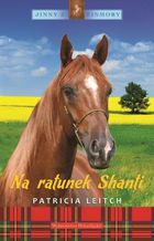 Jinny z Finmory. Tom 1. Na ratunek Shanti