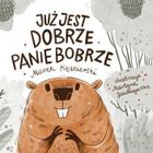 Już jest dobrze Panie Bobrze